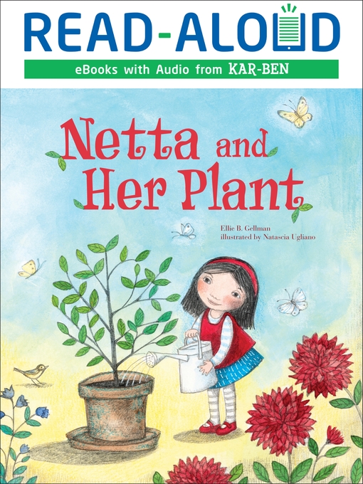 Title details for Netta and Her Plant by Ellie B. Gellman - Available